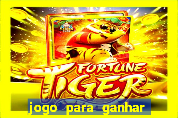 jogo para ganhar dinheiro no pix sem depositar nada